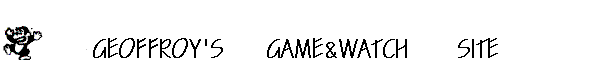 Geoffroy's Game and Watch Site